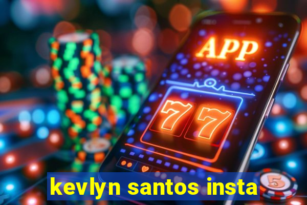 kevlyn santos insta